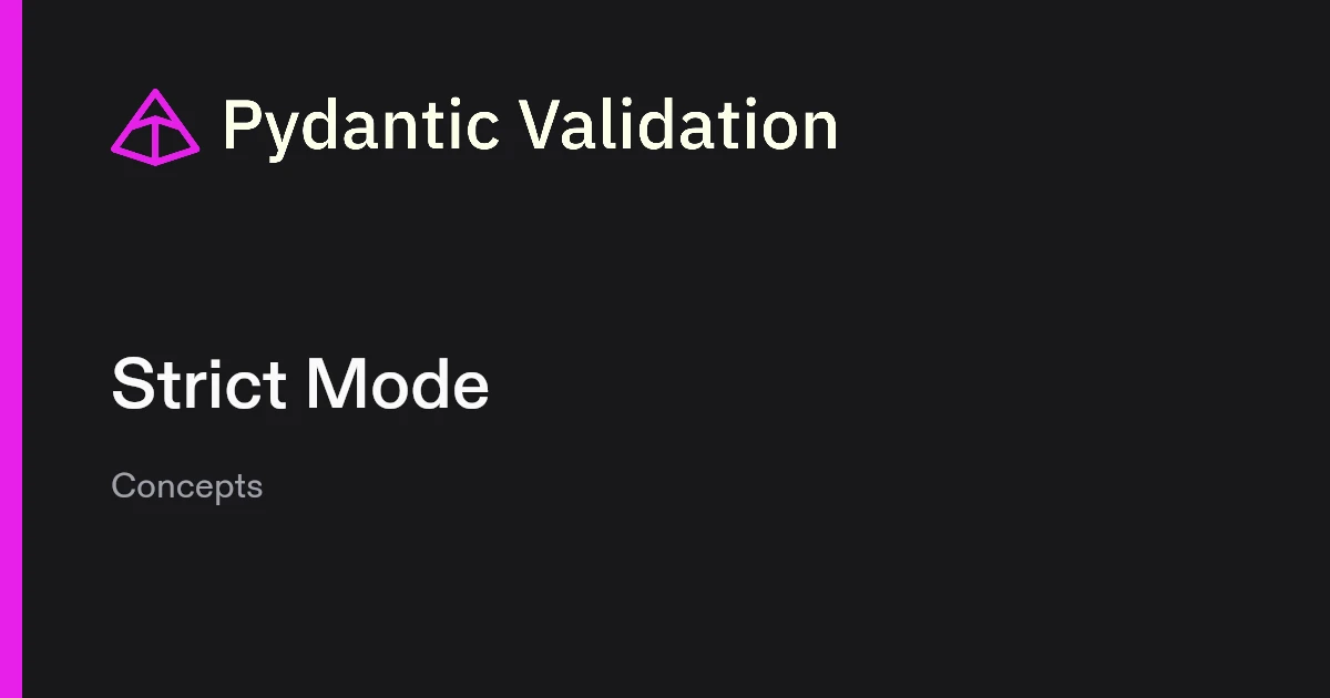 Official Pydantic Validation documentation artwork showing the Pydantic logo and Strict Mode title.